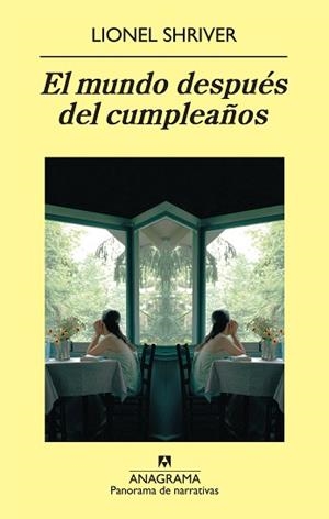 MUNDO DESPUES DEL CUMPLEAÑOS, EL | 9788433975119 | SHRIVER, LIONEL | Llibreria L'Illa - Llibreria Online de Mollet - Comprar llibres online
