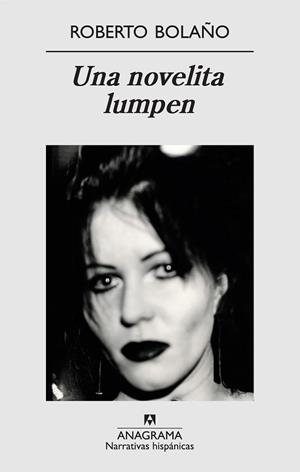 NOVELISTA LUMPEN, UNA | 9788433971968 | BOLAÑO, ROBERTO