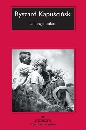 JUNGLA POLACA, LA | 9788433973788 | KAPUSCINSKI, RYSZARD | Llibreria L'Illa - Llibreria Online de Mollet - Comprar llibres online