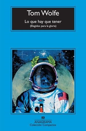 LO QUE HAY QUE TENER (ELEGIDOS PARA LA GLORIA) | 9788433973795 | WOLFE, TOM | Llibreria L'Illa - Llibreria Online de Mollet - Comprar llibres online