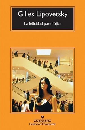 FELICIDAD PARADOJICA, LA | 9788433973863 | LIPOVETSKY, GILLES | Llibreria L'Illa - Llibreria Online de Mollet - Comprar llibres online