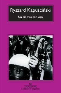 DIA MAS CON VIDA, UN | 9788433973856 | KAPUSCINSKI, RYSZARD | Llibreria L'Illa - Llibreria Online de Mollet - Comprar llibres online