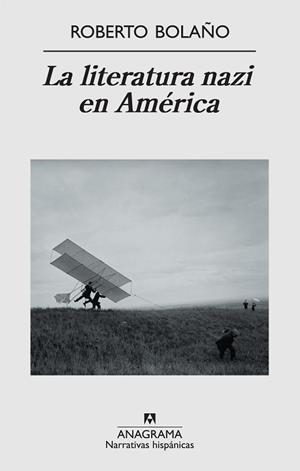 LITERATURA NAZI EN AMERICA | 9788433972194 | BOLAÑO, ROBERTO | Llibreria L'Illa - Llibreria Online de Mollet - Comprar llibres online