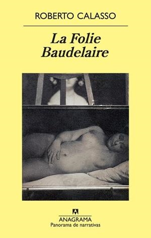 FOLIE BAUDELAIRE, LA | 9788433975706 | CALASSO, ROBERTO | Llibreria L'Illa - Llibreria Online de Mollet - Comprar llibres online