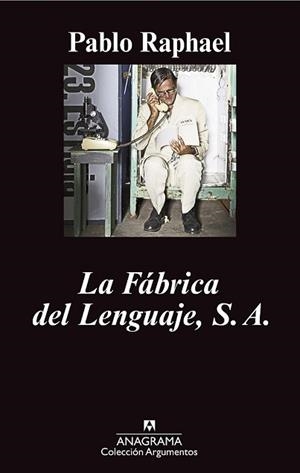 FABRICA DEL LENGUAJE S.A., LA | 9788433963314 | RAPHAEL, PABLO | Llibreria L'Illa - Llibreria Online de Mollet - Comprar llibres online
