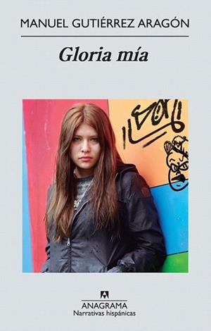 GLORIA MÍA | 9788433972408 | GUTIÉRREZ ARAGÓN, MANUEL | Llibreria L'Illa - Llibreria Online de Mollet - Comprar llibres online