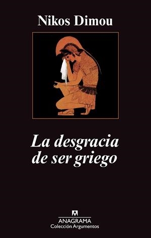 DESGRACIA DE SER GRIEGO, LA | 9788433963451 | DIMOU, NIKOS | Llibreria L'Illa - Llibreria Online de Mollet - Comprar llibres online