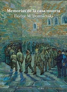 MEMORIAS DE LA CASA MUERTA | 9788484280767 | DOSTOIEVSKI, FIODOR | Llibreria L'Illa - Llibreria Online de Mollet - Comprar llibres online