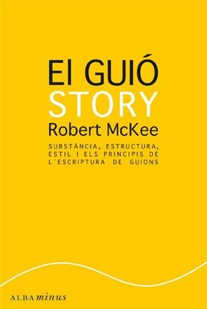 GUIÓ STORY, EL | 9788484287179 | MCKEE, ROBERT | Llibreria L'Illa - Llibreria Online de Mollet - Comprar llibres online