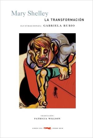 TRANSFORMACION, LA (ZORRO ROJO, 07) | 9788496509443 | SHELLEY, MARY | Llibreria L'Illa - Llibreria Online de Mollet - Comprar llibres online