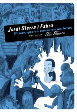NEN QUE VA CAURE EN UN FORAT, EL | 9788492412112 | SIERRA I FABBRA, JORDI | Llibreria L'Illa - Llibreria Online de Mollet - Comprar llibres online