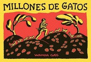 MILLONES DE GATOS | 9788492412891 | GAG, WANDA | Llibreria L'Illa - Llibreria Online de Mollet - Comprar llibres online