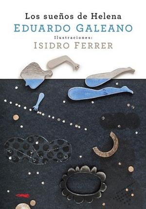 SUEÑOS DE HELENA, LOS | 9788492412969 | GALEANO, EDUARDO | Llibreria L'Illa - Llibreria Online de Mollet - Comprar llibres online