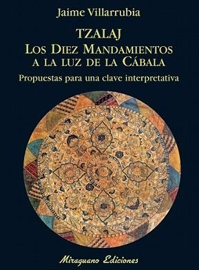 TZALAJ LOS DIEZ MANDAMIENTOS A LA LUZ DE LA CABALA | 9788478133260 | VILLARRUBIA, JAIME | Llibreria L'Illa - Llibreria Online de Mollet - Comprar llibres online