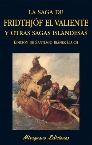 SAGA DE FRIDTHJOF EL VALIENTE OTRAS SAGAS ISLANDESAS, LA | 9788478133413 | IBAÑEZ LLUCH, SANTIAGO (EDICIÓN, TRAD)