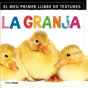 MEU PRIMER LLIBRE DE TEXTURES. LA GRANJA | 9788499329833 | DIVERSOS AUTORS