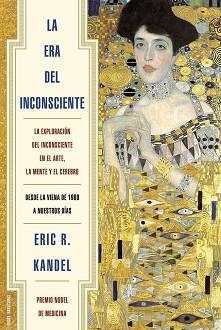 ERA DEL INCONSCIENTE, LA | 9788449328282 | KANDEL, ERIC R. | Llibreria L'Illa - Llibreria Online de Mollet - Comprar llibres online