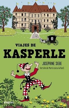 VIAJES DE KÁSPERLE | 9788427900806 | SIEBE, JOSEPHINE | Llibreria L'Illa - Llibreria Online de Mollet - Comprar llibres online