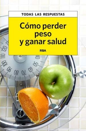 CÓMO PERDER PESO Y GANAR SALUD | 9788490065587 | BURNAT , ANNA/MISERACHS , MARTINA