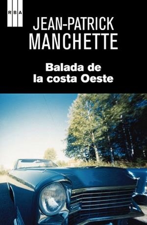 BALADA DE LA COSTA OESTE | 9788490064979 | MANCHETTE , JEAN-PATRICK