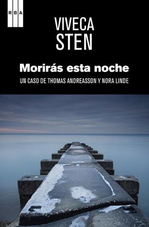 MORIRÁS ESTA NOCHE | 9788490064894 | STEN, VIVECA | Llibreria L'Illa - Llibreria Online de Mollet - Comprar llibres online