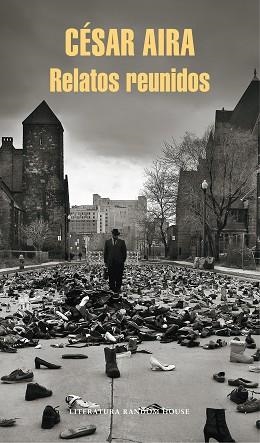 RELATOS REUNIDOS | 9788439726715 | AIRA, CESAR | Llibreria L'Illa - Llibreria Online de Mollet - Comprar llibres online