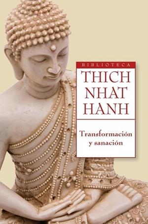 TRANSFORMACIÓN Y SANACIÓN | 9788497546478 | NHAT HANH, THICH | Llibreria L'Illa - Llibreria Online de Mollet - Comprar llibres online