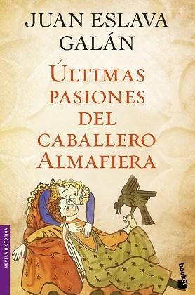 ÚLTIMAS PASIONES DEL CABALLERO ALMAFIERA | 9788408045731 | ESLAVA GALÁN, JUAN | Llibreria L'Illa - Llibreria Online de Mollet - Comprar llibres online