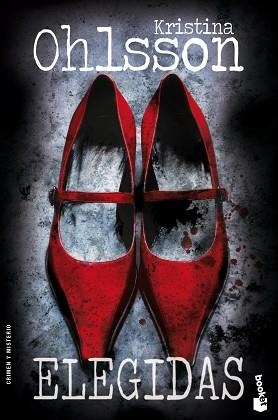 ELEGIDAS | 9788467018585 | OHLSSON, KRISTINA | Llibreria L'Illa - Llibreria Online de Mollet - Comprar llibres online