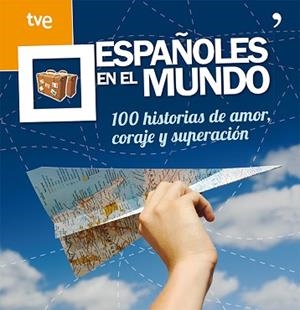ESPAÑOLES EN EL MUNDO | 9788499982410 | CR TVE | Llibreria L'Illa - Llibreria Online de Mollet - Comprar llibres online
