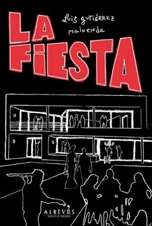 FIESTA, LA | 9788415098805 | GUTIÉRREZ MALUENDA, LUIS | Llibreria L'Illa - Llibreria Online de Mollet - Comprar llibres online