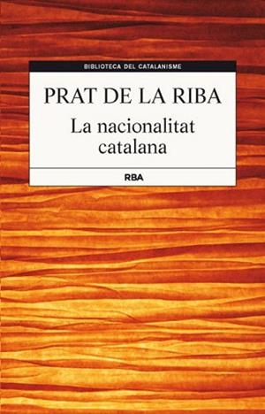 NACIONALITAT CATALANA, LA | 9788482646220 | PRAT DE LA RIBA , ENRIC | Llibreria L'Illa - Llibreria Online de Mollet - Comprar llibres online