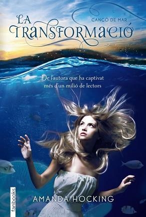 CANÇÓ DE MAR 2. LA TRANSFORMACIÓ | 9788415745020 | HOCKING, AMANDA | Llibreria L'Illa - Llibreria Online de Mollet - Comprar llibres online