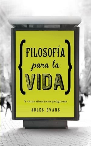 FILOSOFÍA PARA LA VIDA | 9788425349348 | EVANS, JULES | Llibreria L'Illa - Llibreria Online de Mollet - Comprar llibres online