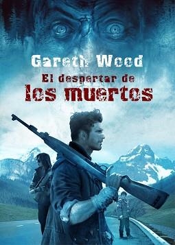 DESPERTAR DE LOS MUERTOS, EL | 9788493754495 | WOOD, GARETH | Llibreria L'Illa - Llibreria Online de Mollet - Comprar llibres online