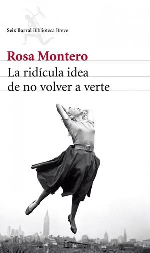 RIDÍCULA IDEA DE NO VOLVER A VERTE, LA | 9788432215483 | MONTERO, ROSA | Llibreria L'Illa - Llibreria Online de Mollet - Comprar llibres online