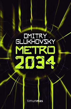 METRO 2034 | 9788448008413 | GLUKHOVSKY, DIMITRY