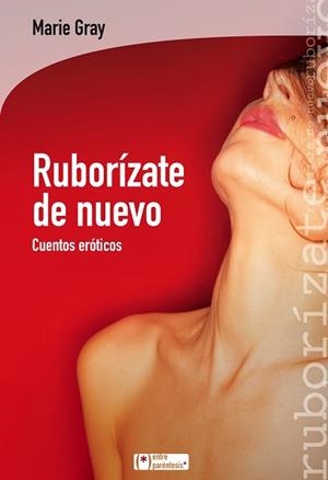 RUBORÍZATE DE NUEVO | 9788415088714 | GRAY, MARIE