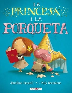 PRINCESA I LA PORQUETA, LA | 9788415532316 | EMMETT, JONATHAN / POLY BARNATENE | Llibreria L'Illa - Llibreria Online de Mollet - Comprar llibres online