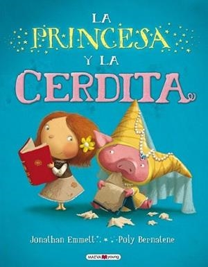 PRINCESA Y LA CERDITA, LA | 9788415532033 | EMMET, JONATHAN / POLY BERNATENE | Llibreria L'Illa - Llibreria Online de Mollet - Comprar llibres online