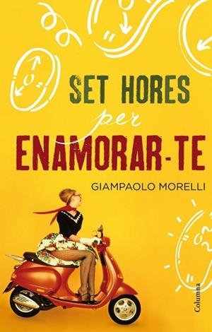 SET HORES PER ENAMORAR-TE | 9788466415927 | MORELLI, GIAMPAOLO | Llibreria L'Illa - Llibreria Online de Mollet - Comprar llibres online