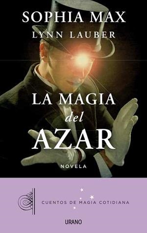 MAGIA DEL AZAR, LA | 9788479530402 | MAX, SOPHIA / LYNN LAUBER