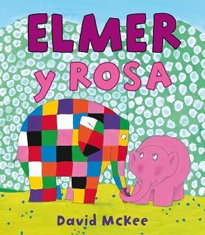 ELMER Y ROSA | 9788448834944 | MCKEE, DAVID | Llibreria L'Illa - Llibreria Online de Mollet - Comprar llibres online