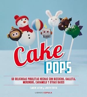 CAKE POPS | 9788448007935 | AA. VV. | Llibreria L'Illa - Llibreria Online de Mollet - Comprar llibres online