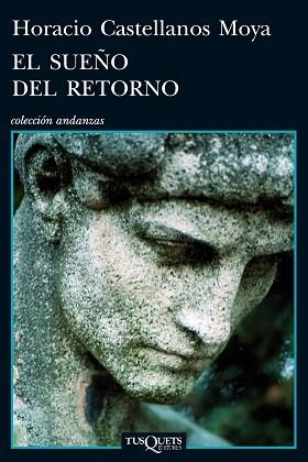 SUEÑO DEL RETORNO, EL | 9788483834589 | CASTELLANOS MOYA, HORACIO | Llibreria L'Illa - Llibreria Online de Mollet - Comprar llibres online