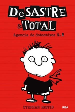 DESASTRE & TOTAL. AGENCIA DE DETECTIVES | 9788427204041 | PASTIS, STEPHEN | Llibreria L'Illa - Llibreria Online de Mollet - Comprar llibres online