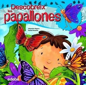DESCUBREIX EL MÓN DE LES PAPALLONES | 9788468307909 | ALGARRA PUJANTE, ALEJANDRO | Llibreria L'Illa - Llibreria Online de Mollet - Comprar llibres online