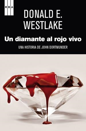 DIAMANTE AL ROJO VIVO, UN | 9788490062296 | WESTLAKE , DONALD E. | Llibreria L'Illa - Llibreria Online de Mollet - Comprar llibres online