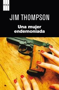 MUJER ENDEMONIADA, UNA | 9788490061992 | THOMPSON , JIM | Llibreria L'Illa - Llibreria Online de Mollet - Comprar llibres online