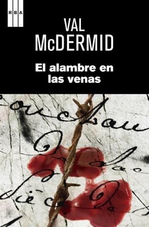ALAMBRE EN LAS VENAS, EL | 9788490064955 | MCDERMID, VAL | Llibreria L'Illa - Llibreria Online de Mollet - Comprar llibres online